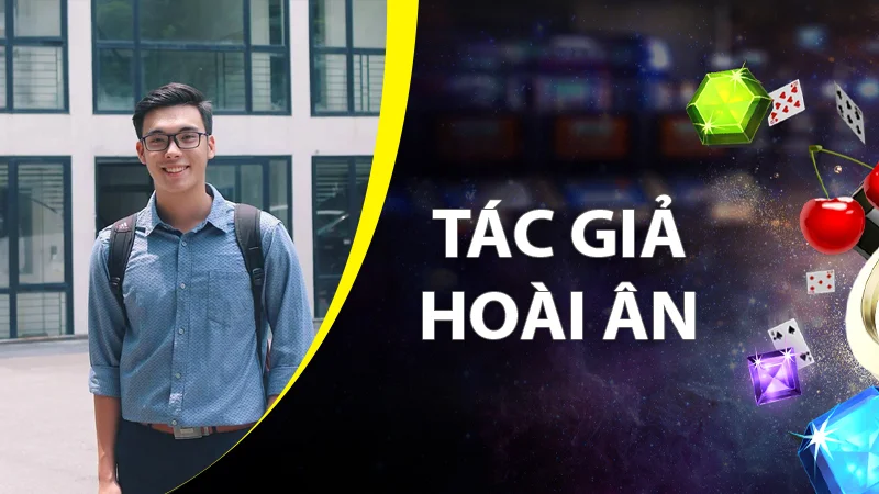 Tác Giả Hoài Ân 1 Hoài Ân là người sáng lập Sun52 với mong muốn đem đến trải nghiệm mới lạ cho người chơi
